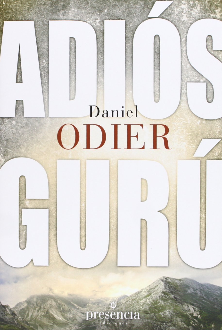 Couverture de Adiós Gurú, Daniel Odier