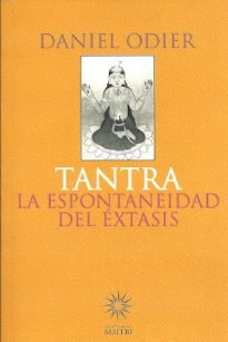 Couverture de Tantra, la espontaneidad del éxtasis, Daniel Odier