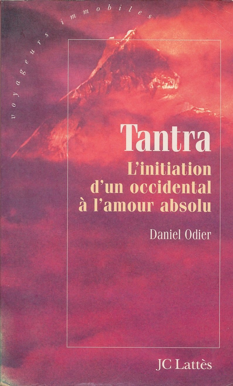 Couverture de Tantra, l'initiation d'un Occidental à l'amour absolu, Daniel Odier