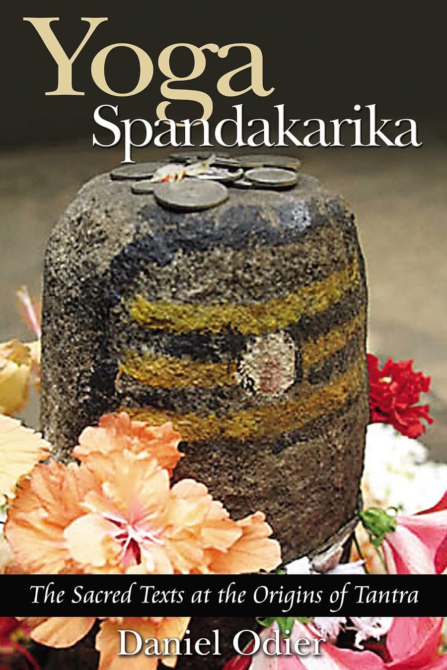 Couverture de Yoga Spandakarika, Daniel Odier
